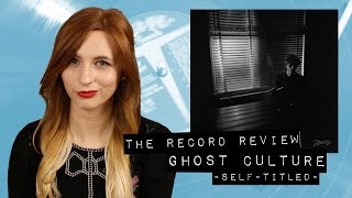 Ghost Culture [self-titled] (The Record Review)