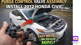 Purge Control Valve Assembly 2012 Honda Civic FULL Install -INCREASE MPG!