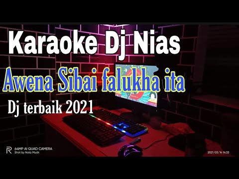 Karaoke Dj Nias || Awena Sibai Falukha Ita || Versi Dj 2021