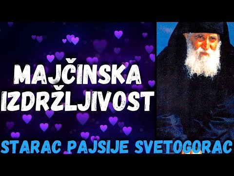 Majčinska izdržljivost (starac Pajsije Svetogorac)