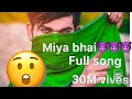 Miya bhai song /miya bhai mp3 song/miya bhai dj song download