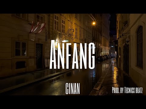 CINAN - Anfang (Prod. by Tecnics Beatz)