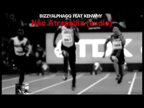 BizzyAlphaGQ - Não Atrapalha Feat KenWhy (Áudio)