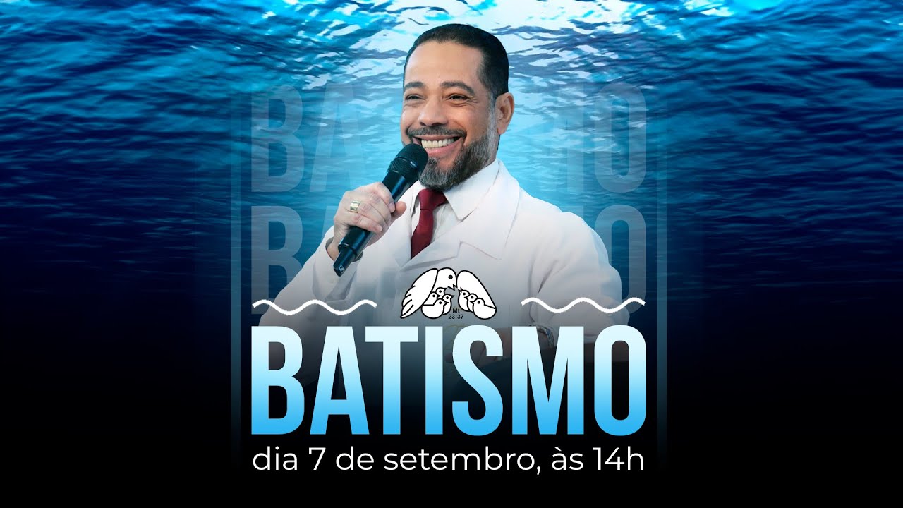 BATISMO NAS ÁGUAS 07/09