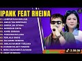 LAGU TERBARU IPANK FEAT RHEINA ALBUM TERPOPULER LUMPUR DAN BERLIAN