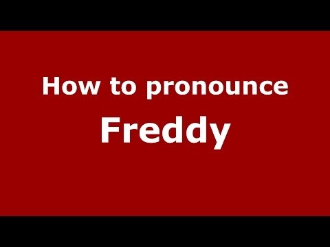 How to pronounce Freddy