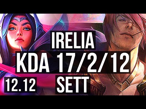 IRELIA vs SETT (MID) | 17/2/12, 800+ games, Legendary | KR Grandmaster | 12.12