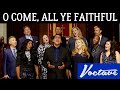O Come, All Ye Faithful - Voctave - Voctave O Come, All Ye Faithful - Voctave