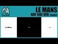 LE MANS - Hay Que Ver [Audio]
