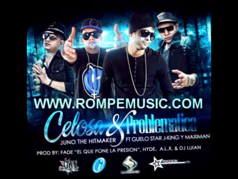 Juno The Hitmaker Ft. Guelo Star Y J-King Y Maximan - Celosa Y Problematica || @ROMPEMUSICWEB