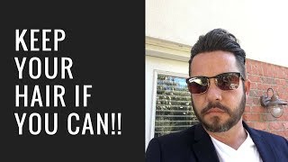 Hair Replacement Mens Hair System Review Keep Your Hair If You Can!