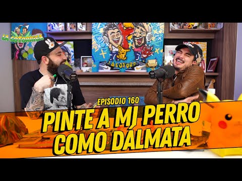 La Cotorrisa - Episodio 160 - Pinte a mi perro como dálmata