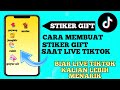 TUTORIAL CARA MEMBUAT STIKER GIFT SAAT LIVE TIKTOK CARA MEMBUAT BACKGROUND TRANSPARAN TIKTOK LIVE