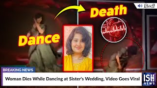 Woman Dies While Dancing at Sister's Wedding, Video Goes Viral
