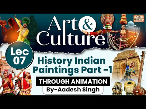 Complete Art and Culture | LEC 7- Indian Paintings: Part 1 | GS History by Aadesh Singh