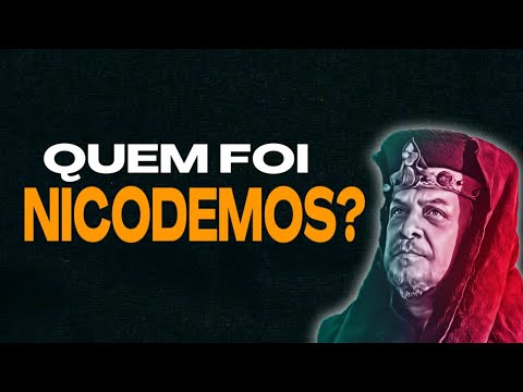 QUEM FOI NICODEMOS ? [CONHECIMENTO BÍBLICO]  CURIOSIDADES  BÍBLICAS