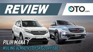 Wuling Almaz vs DFSK Glory 580 | Review | Pilih Yang Mana? | OTO.com