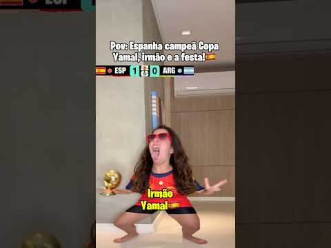 ESPANHA CAMPEÃ COPA E FESTA YAMAL, IRMÃO YAMAL!🇪🇸⚽️ final da copa