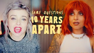 Answering the same questions 10 YEARS APART!