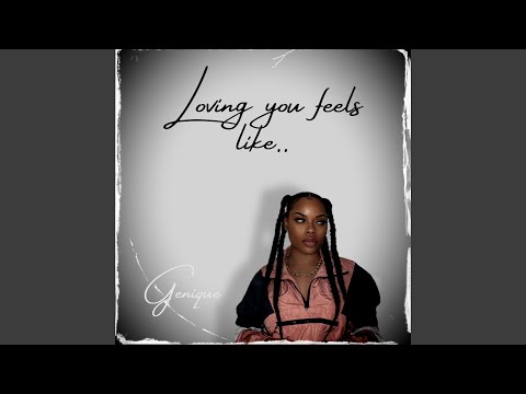 Loving you feels like