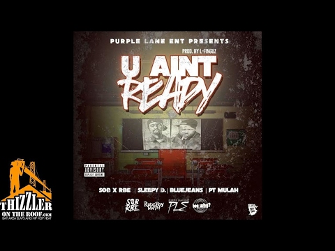 DJ Gutta Butta, Slimmy B., Sleepy D., BlueJeans, PT Mulah - U Ain't Ready (p. L-Finguz) [Exclusive]