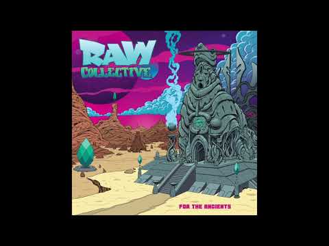 05. Raw Collective - Smash The Grip [FOR THE ANCIENTS]