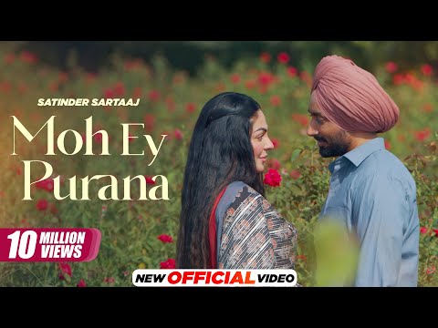 Moh Ey Purana - Official Video | Satinder Sartaaj | Shayar |  Neeru Bajwa | Latest Punjabi Song 2024