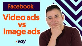 Best Facebook Ad Format in 2021| Video Ads or Image Ads?