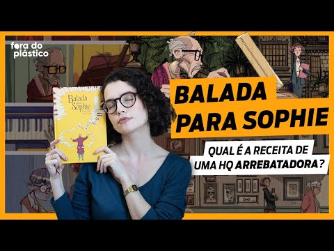 BALADA PARA SOPHIE: QUAL É O MOTIVO DO HYPE?
