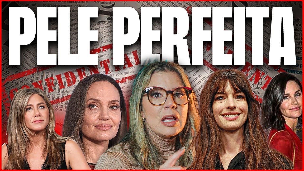 COM TER A PELE PERFEITA, O SEGREDO DAS CELEBRIDADES !