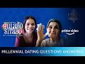 Millennial Dating Questions Answered Ft Badass Begum Guddo Amazon Prime Video