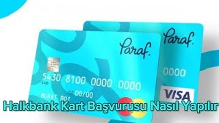 Halkbank Banka Kartı Nasıl Alınır - Halkbank Kart Başvurusu Nasıl Yapılır