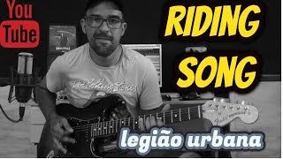 Riding Song - Legião Urbana