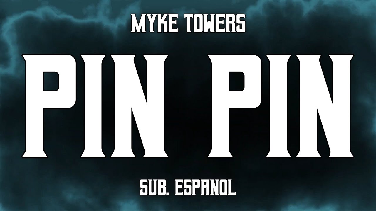 Myke Towers - PIN PIN (Sub. Español)
