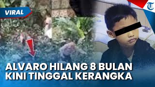 Tinggal Kerangka! Bocah Bernama Alvaro Diketahui Hilang sejak 8 Bulan Lalu, Ditemukan di Tenjo Bogor