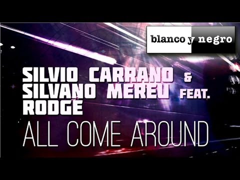 Silvio Carrano & Silvano Mereu Feat. Rodge - All Come Around (Official Audio)