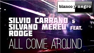 Silvio Carrano & Silvano Mereu Feat. Rodge - All Come Around (Official Audio)