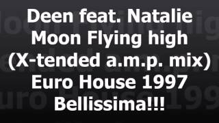 Deen feat. Natalie Moon - Flying high (1997)