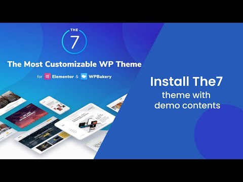 How to Install and Setup The7 Elementor Website Builder with Demo Contents.