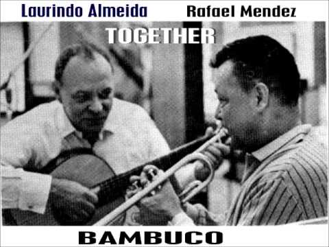 Rafael Mendez and Laurindo Almeida _BAMBUCO