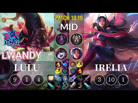LNG lwandy Lulu vs Irelia Mid - KR Patch 10.19