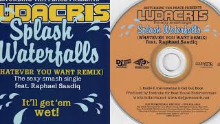 Ludacris - Splash Waterfalls (Whatever You Want Remix) [feat. Raphael Saadiq] {Clean} HD 1080p