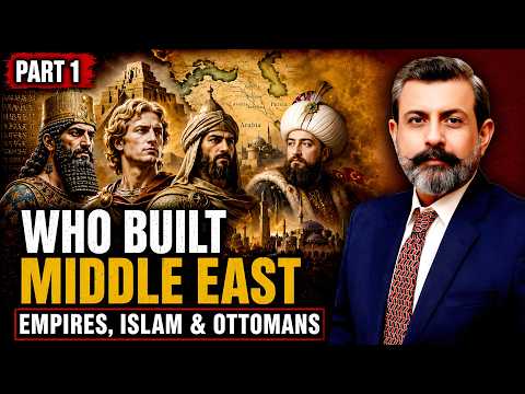 Middle East History: Mesopotamia to Ottoman Empire | Part 1 | Dr Nasir Baig