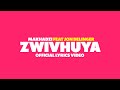Makhadzi - Zwivhuya (Lyrics Video) feat. Jon Delinger