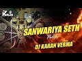 सांवरिया सेठ Mashup Ujjain Dhol Mix Dj Karan Verma