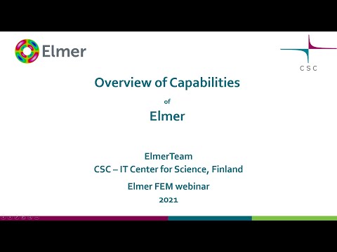 Elmer FEM Webinar - Overview of Capabilities of Elmer