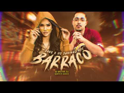 Barraco - Jake prod. Dj Juninho Mpc (Lyric oficial)