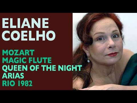 Eliane Coelho - Mozart: MAGIC FLUTE, Queen of the Night arias, Rio 1982, High F