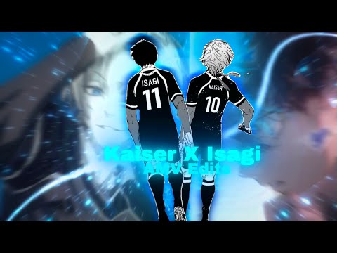 kaiser X Isagi//Bluelock-edit//❤️‍🔥🥶🔥