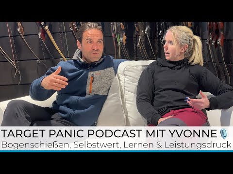 Bogenschießen und Selbstwert, Lerneffekte & Leistungsdruck - Target Panic Podcast No.1 mit Yvonne
